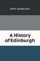 A History of Edinburgh, John Anderson 