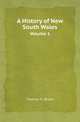 A History of New South Wales. Volume 1, Thomas H. Braim 