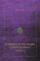 A History of the People Called Quakers. Volume 2, John Gough 