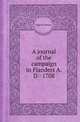 A journal of the campaign in Flanders A.D.–1708, John M. Deane,J.B. Deane 