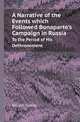 A Narrative of the Events which Followed Bonaparte`s Campaign in Russia. To the Period of His Dethronement, William Dunlap 