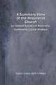A Summary View of the Millennial Church. or, United Society of Believers, Commonly Called Shakers, Calvin Green,Seth Y. Wells 