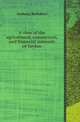 A view of the agricultural, commercial, and financial interests of Ceylon, Anthony Bertolacci 