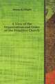 A View of the Organization and Order of the Primitive Church, Alonzo B. Chapin 