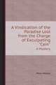 A Vindication of the Paradise Lost from the Charge of Exculpating "Cain". A Mystery, Philo-Milton 