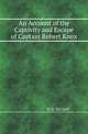 An Account of the Captivity and Escape of Captain Robert Knox, W.M. Harvard 