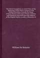 The Dutch Usurpation or a brief View of the Bahaviour of the States-General of the United Provinces, towards the Kings of with some of their Cruelties and Injustices exercised upon the Subjects of the English Nation. as also, a Discovery of, W.D. Britaine 