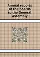 Annual reports of the boards to the General Assembly, Board of Publicat 