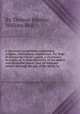 A discourse on mistakes concerning religion, enthusiasm, experiences, &c. Repr. [Followed by] Christ`s spirit, a Christian`s strength, or, A plain discovery of the mighty and invincible power, that all believers receive through the gift of the Spirit, Thomas Hartley,William Dell 