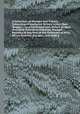 A Collection of Voyages and Travels, Consisting of Authentic Writers in Our Own Tongue,... And Continued with Others of Note, that Have Published Histories, Voyages,... Relating to Any Part of the Continent of Asia, Africa, America, Europe, 