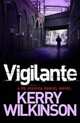 Vigilante: A DS Jessica Daniel Novel, Wilkinson Kerry 