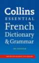Collins. French Essential Dictionary and Grammar, 