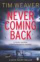 Never Coming Back, Тим Уивер, Tim Weaver 
