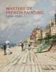Masters Of French Painting, 1290-1920, Eric Zafran 