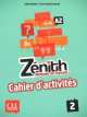 Zenith. Cahier DdActivites 2, Mimran Reine, Poisson-Quinton Sylvie 