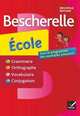 Bescherelle ecole. Grammaire, Orthographe, Vocabulaire, Conjugaison, Dupuis Claire 