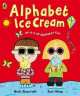 Alphabet Ice Cream. Fantastic fun-filled ABC, Sue Heap 
