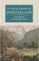 Concise History of Switzerland, Randolph Head, Clive H. Church 