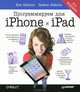 Программируем для iPhone и iPad., Дэн Пайлон, Трейси Пайлон 