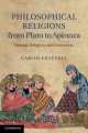 Philosophical Religions from Plato to Spinoza. Reason, Religion, and Autonomy, Fraenkel Carlos 