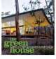 The Green House. New Directions in Sustainable Architecture, Alanna Stang 