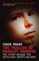 The Passion of Bradley Manning: The Story of the Suspect Behind the Largest Security Breach in U.S. History, Madar Chase 