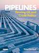 Pipelines: Flowing Oil and Crude Politics, Kandiyoti Rafael 