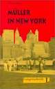 Muller in New York, Felix 