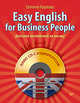 Easy English for Business People. Самоучитель делового английского языка в диалогах с аудиокурсом. Английский за месяц! Английский за рулем!, Карлова Евгения Леонидовна 