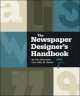 The Newspaper Designer's Handbook, Tim Harrower, Julie Ellman 
