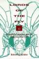 Lords of the Fly. Drosophila Genetics and the Experimental Life, Robert E. Kohler 
