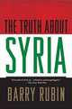 The Truth About Syria, Rubin Barry 