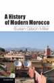 History of Modern Morocco, Susan Miller 