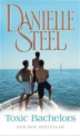 Toxic Bachelors, Danielle Steel 