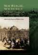 New Worlds, New Animals. From Menagerie to Zoological Park in the Nineteenth Century, 