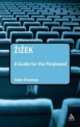 Zizek. A Guide for the Perplexed, Sheehan Sean 