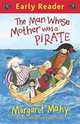 The Man Whose Mother Was a Pirate, Mahy Margaret 
