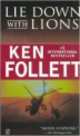 Lie Down With Lions, Ken Follett 