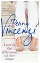 Love in the Afternoon and Other Delights, Vincenzi Penny 
