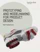 Prototyping and Modelmaking for Product Design, 
