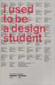 I Used to Be a Design Student. 50 Graphic Designers Then and Now, Billy Kiosoglou, Frank Philippin 