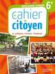 Education civique 6e. Le cahier du citoyen, Cador Aurelien, Cador Jeanne 