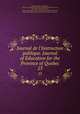 Journal de l`Instruction publique. Journal of Education for the Province of Quebec. 23, province. Education 