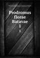 Prodromus florae Batavae. 1, Roelof Benjamin Bosch 