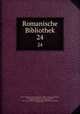 Romanische Bibliothek. 24, Wendelin Foerster 