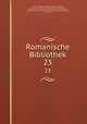 Romanische Bibliothek. 23, Wendelin Foerster 