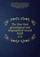 The New York genealogical and biographical record. XLIII, Richard Henry Greene 