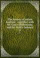 The history of infant baptism : together with Mr. Gale`s Reflections, and Dr. Wall`s Defence. 2, William Wall 