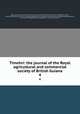 Timehri: the journal of the Royal agricultural and commercial society of British Guiana. 4, 