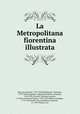 La Metropolitana fiorentina illustrata, Gaetano Baccani 